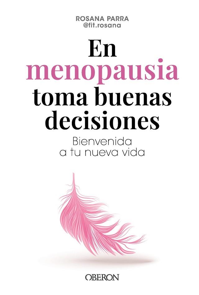 En menopausia toma buenas decisiones | 9788441551206 | Parra Alcolea (fit.rosana), Rosa Ana