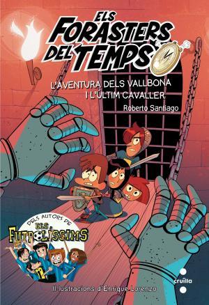 Els Forasters del temps 2: L'aventura dels Vallbona i l'últim cavaller | 9788466141161 | Santiago, Roberto