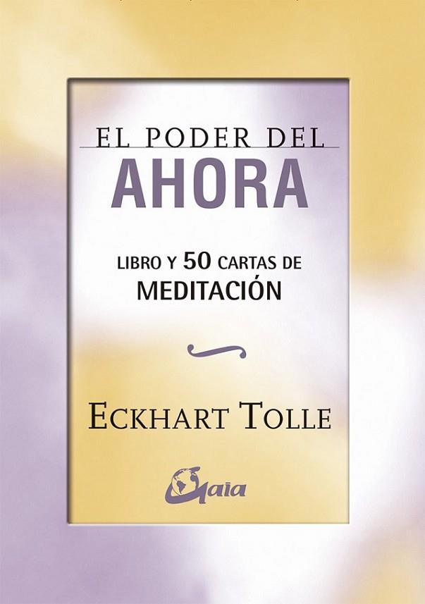 El Poder del Ahora: 50 cartas de meditación | 9788484457015 | Tolle, Eckhart