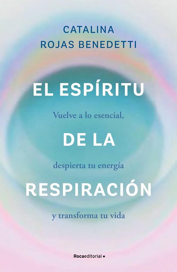 El espíritu de la respiración | 9788419965066 | Rojas Benedetti, Catalina