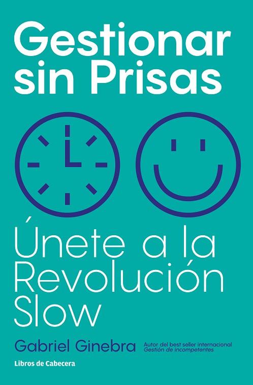 Gestionar sin Prisas | 9788412139563 | Ginebra, Gabriel