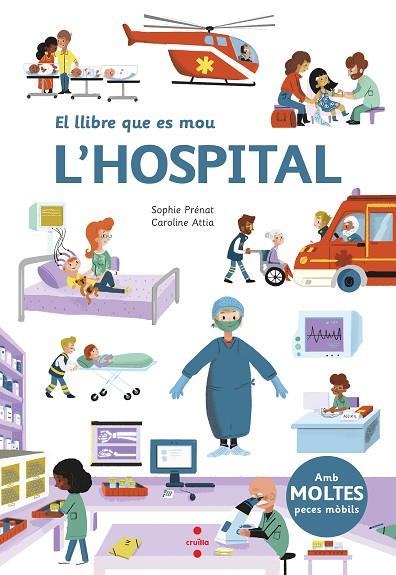 El llibre que es mou: L'hospital | 9788466147576 | Pre´nat, Sophie