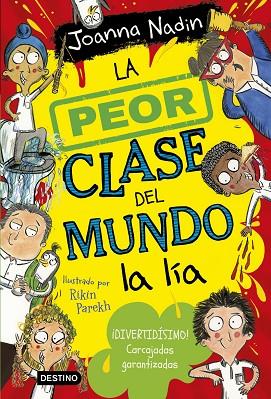 La peor clase del mundo 2. La peor clase del mundo la lía | 9788408267072 | Nadin, Joanna