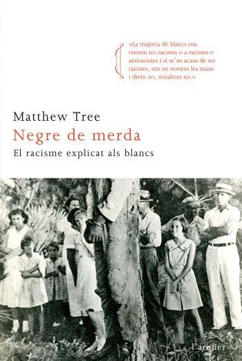 Negre de merda | 9788466411820 | Tree, Matthew