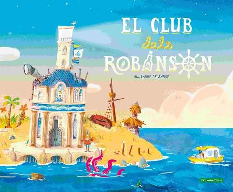 El club dels Robinson | 9788419829276 | Delannoy, Guillaume