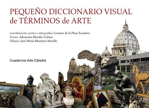 Pequeño diccionario visual de términos de arte | 9788437639987 | Plaza Escudero, Lorenzo de la / Morales Gómez, Adoración / Martínez Murillo, José María