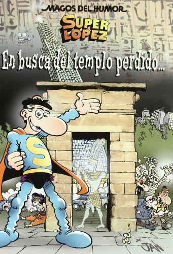 Superlópez. En busca del Templo Perdido... (Magos del Humor 120) | 9788466636704 | Jan