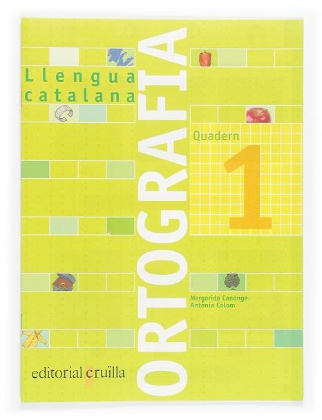 Quadern ortografia 1. Llengua catalana | 9788466110884 | Canonge i Burgues, Margarida / Colom i Farré, Antònia