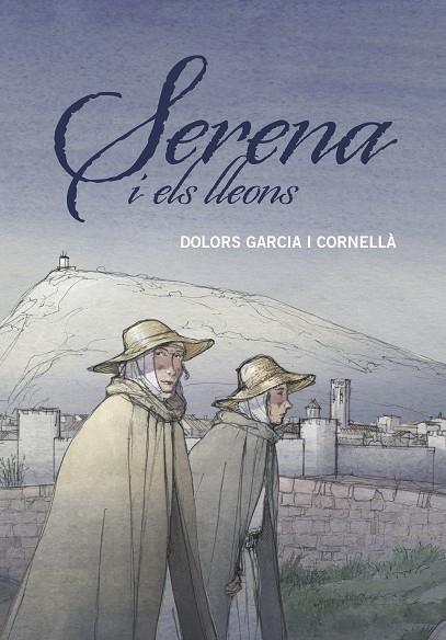 Serena i els lleons | 9788466149204 | Garcia i Cornellà, Dolors