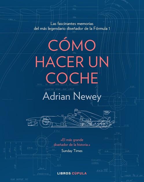 Cómo hacer un coche | 9788448025373 | Newey, Adrian