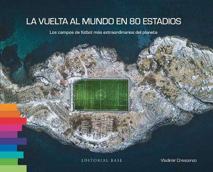 LA VUELTA AL MUNDO EN 80 ESTADIOS | 9788410043060 | Crescenzo, Vladimir