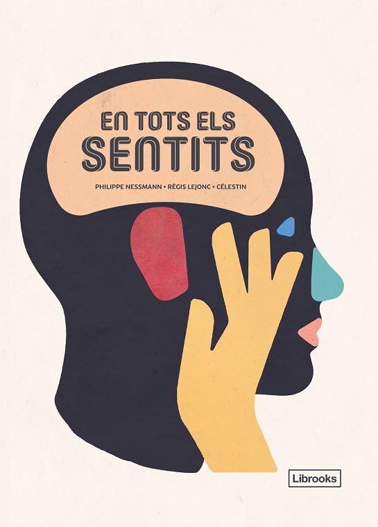 En tots els sentits | 9788494983245 | Nessmann, Philippe / Lejonc, Régis / Célestin