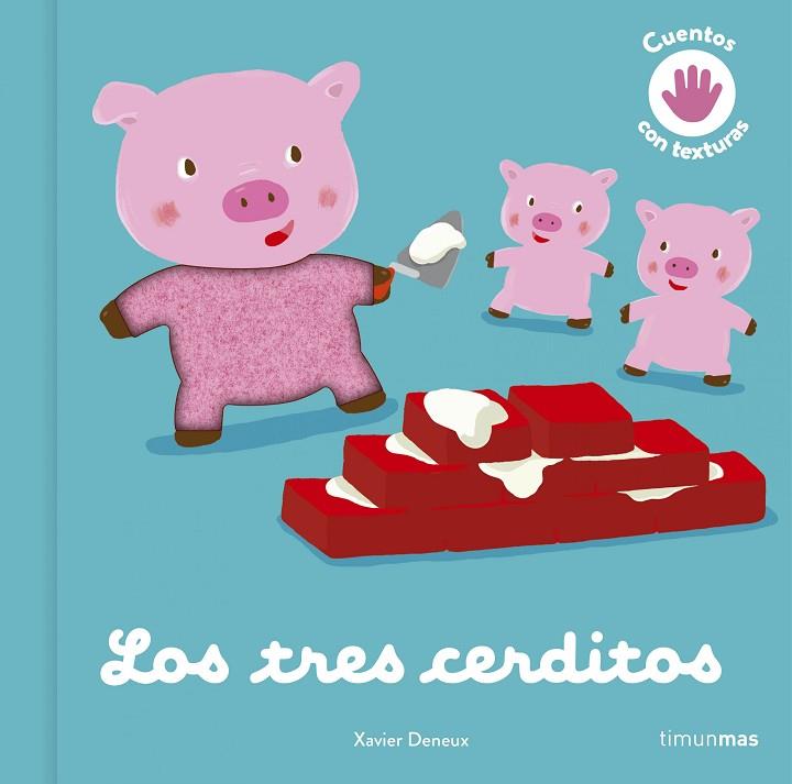 Los tres cerditos. Cuento con texturas | 9788408246091 | Deneux, Xavier