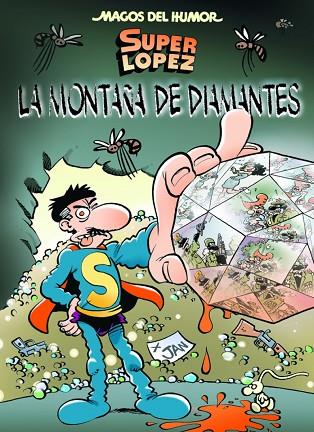 Superlópez. La montaña de diamantes (Magos del Humor 165) | 9788466655408 | Jan