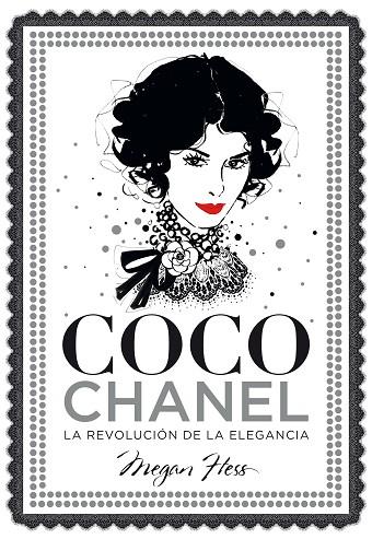 Coco Chanel. La revolución de la elegancia | 9788416890446 | Hess, Megan