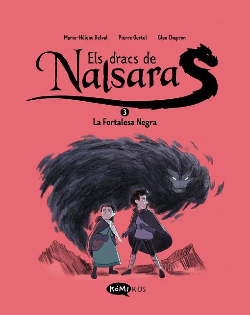 Els Dracs de Nalsara 3 La fortalesa negra | 9788419183705 | Delval, Marie-Hélène / Oertel, Pierre