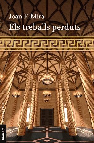 Els treballs perduts | 9788413586960 | JOAN F. MIRA