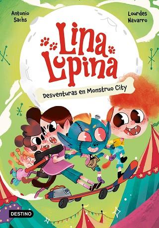 Lina Lupina 3. Desventuras en Monstruo City | 9788408291398 | Sachs, Antonio