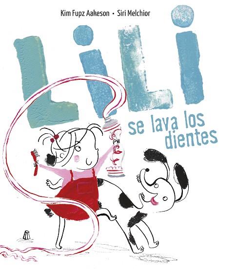 Lili se lava los dientes | 9788414017050 | Aakeson, Kim Fupz