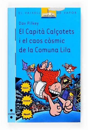 El Capità Calçotets i el caos còsmic de la Comuna Lila | 9788466117845 | Pilkey, Dav