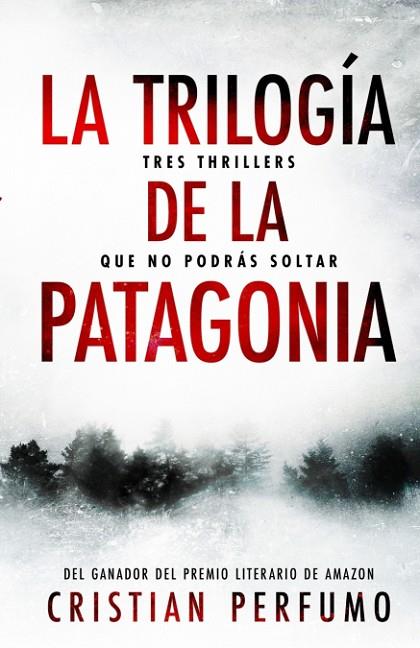 La trilogía de la Patagonia | 9789874879295 | Cristian Perfumo