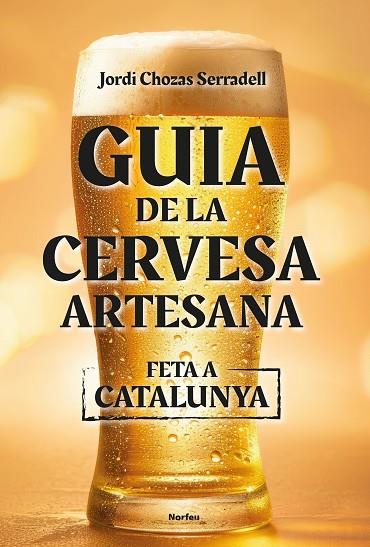 Guia de la cervesa artesana feta a Catalunya | 9788418096860 | Chozas Serradell, Jordi