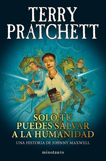 Trilogía Johnny Maxwell nº 01/03 Solo tú puedes salvar a la humanidad | 9788445018712 | Pratchett, Terry