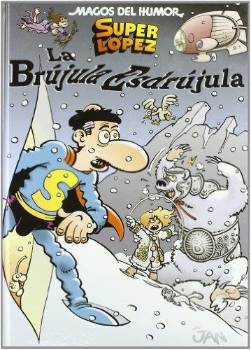 Superlópez. La brújula esdrújula (Magos del Humor 125) | 9788466638548 | Jan