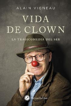 La vida de clown | 9788416145737 | Vigneau,Alain