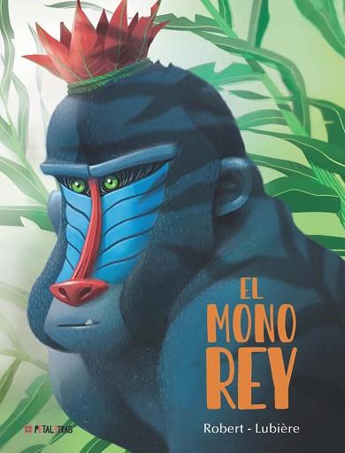 El mono rey | 9788419893147 | Robert, Emma