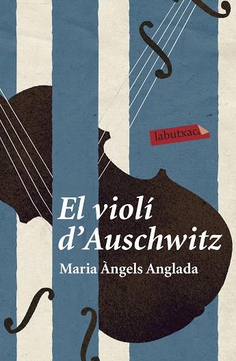 El violí d'Auschwitz | 9788499300399 | Anglada Abadal, Maria Àngels