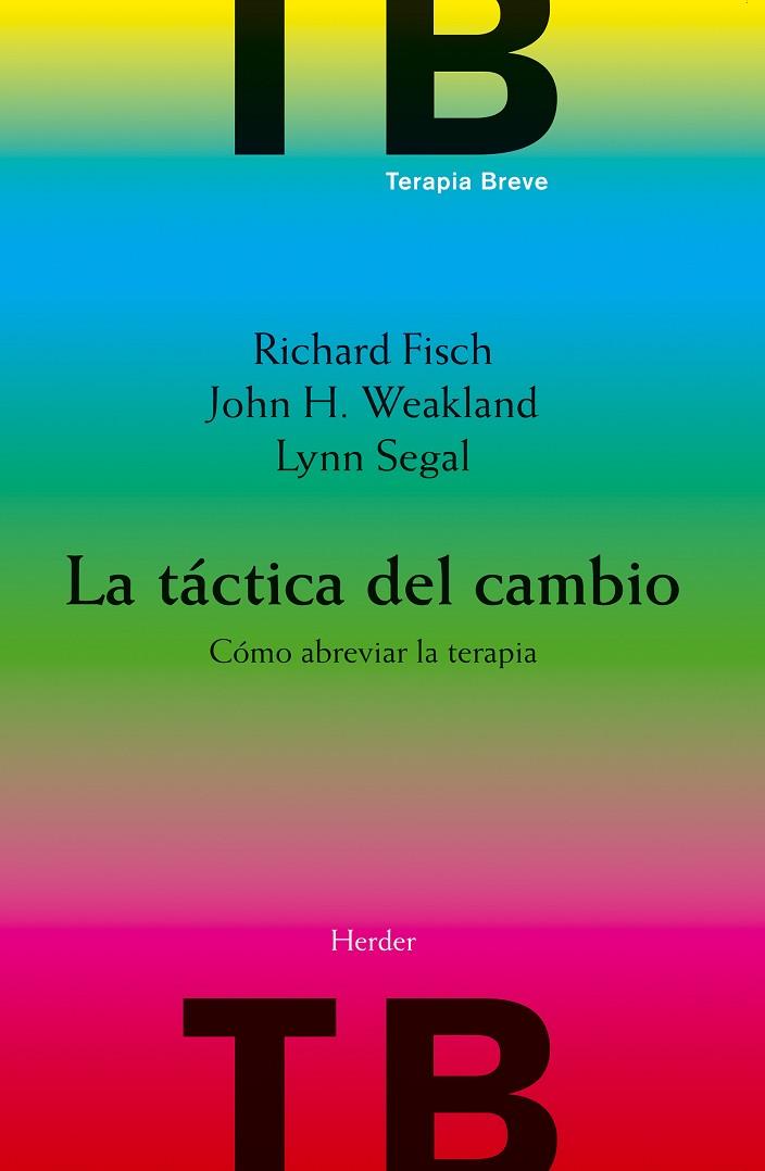 La táctica del cambio | 9788425414275 | Fisch, Richard / Weakland, John H. / Segal, Lynn