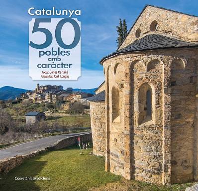 Catalunya: 50 pobles amb caràcter | 9788490348727 | Cartañá Mantilla , Carles / Longás Mayayo , Jordi