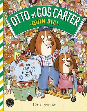 Otto el gos carter. Quin dia! | 9788416290840 | Freeman, Tor