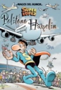 Superlópez. Politono Hamelín (Magos del Humor 114) | 9788466630535 | Jan