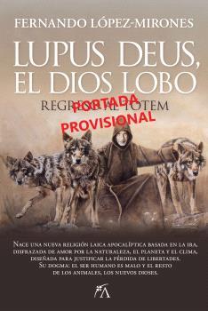 LUPUS DEUS, EL DIOS LOBO | 9788410522497 | LÓPEZ-MIRONES, FERNANDO