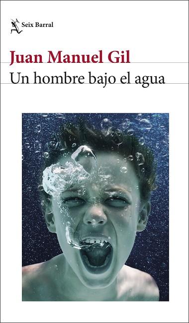 Un hombre bajo el agua | 9788432243752 | Gil, Juan Manuel