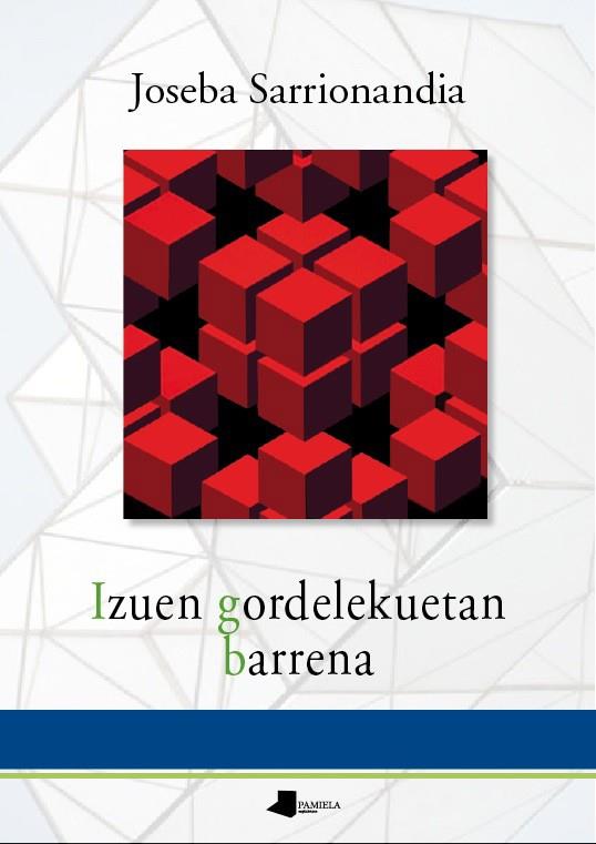 Izuen gordelekuetan barrena | 9788476818657 | Sarrionandia, Joseba