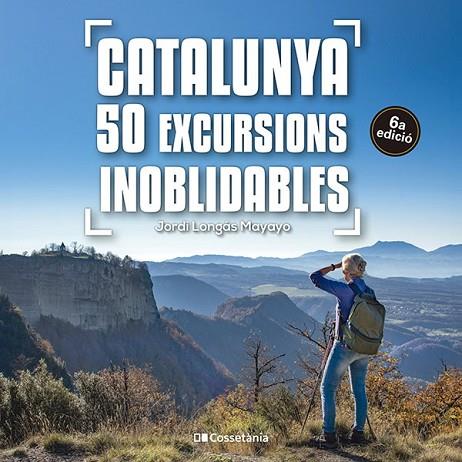 Catalunya: 50 excursions inoblidables | 9788413563299 | Longás Mayayo, Jordi