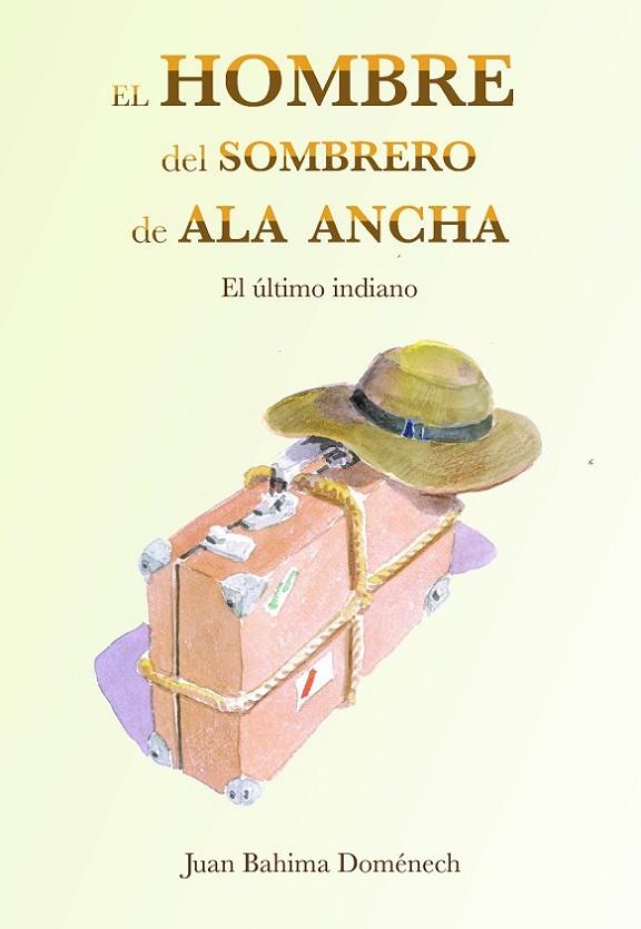 El último indiano | 9788494513336 | BAHIMA DOMÉNECH, JUAN