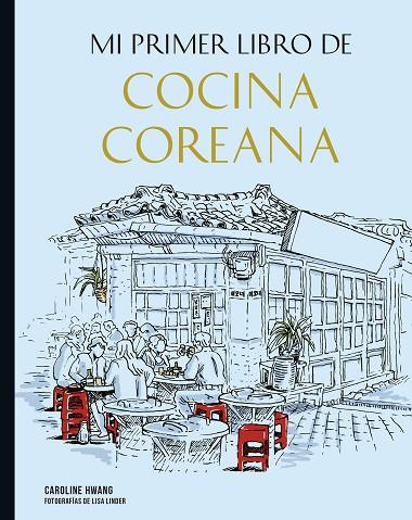 Mi primer libro de cocina coreana | 9788419466266 | Linder, Lisa / Hwang, Caroline