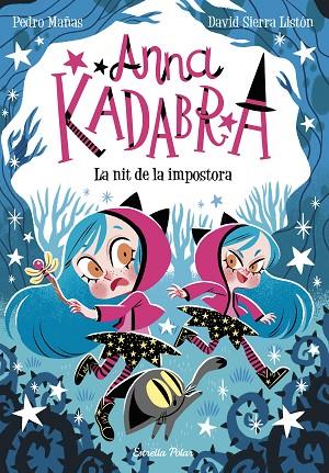 Anna Kadabra 15. La nit de la impostora | 9788418444975 | Mañas, Pedro / Sierra Listón, David