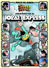 Superlópez. Asesinato en el Toral Expres (Magos del Humor 150) | 9788466651035 | Jan