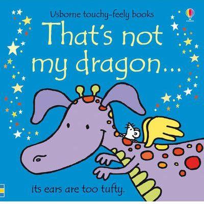 THATS NOT MY DRAGON | 9781409525486 | WATT FIONA