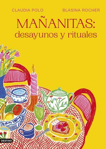 Mañanitas: desayunos y rituales | 9788423365548 | Polo Barrachina, Claudia / Rocher, Blasina