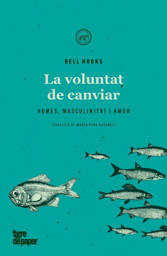 La voluntat de canviar (3ªED) | 9788418705137 | hooks, bell