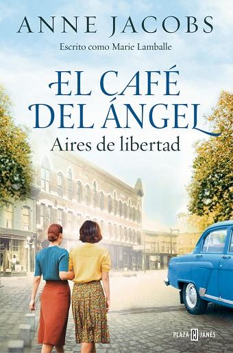 El Café del Ángel. Aires de libertad (Café del Ángel 4) | 9788401034121 | Jacobs, Anne