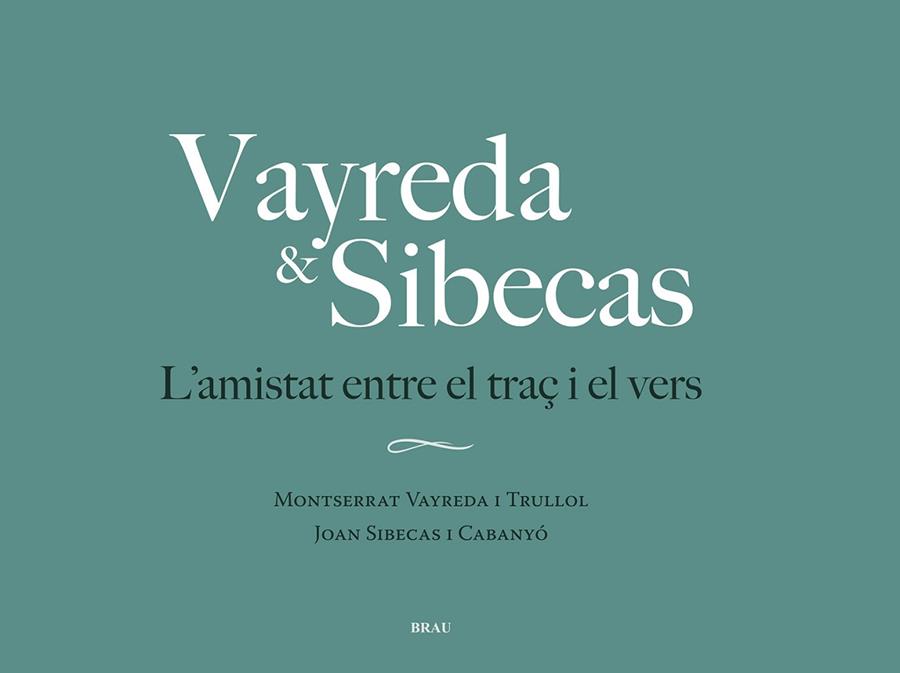 Vayreda & Sibecas. L02019;amistat entre el traç i el vers | 9788418096822 | Vayreda i Trullol, Montserrat