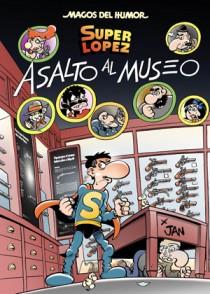 Superlópez. Asalto al museo (Magos del Humor 152) | 9788466651042 | Jan