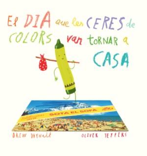 El dia que les ceres de colors van tornar a casa | 9788416394197 | Daywalt, Drew